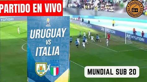 uruguay sub 20 vs italia en vivo